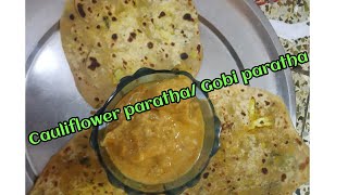 Gobi paratha| காலிஃபிளவர் பராத்தா  | Stuffed cauliflower paratha |Quick \u0026 easy paratha recipe|