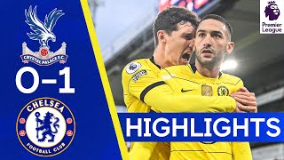 Crystal Palace 0-1 Chelsea | Hakim Ziyech Seals It With Late Goal | Premier League Highlights