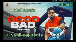 Good In Bad Dhol Remix Mani Longia Feat Dj Sahil Raj Beats