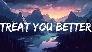 Treat You Better - Shawn Mendes (Lyrics) - Night Changes - One Direction (Mix)