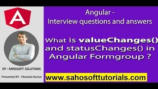 Angular Interview : What is valueChanges() and statusChanges() in Angular Formgroup