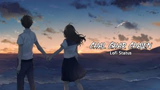 Chal Ghar Chale Mere Hamdum - Lofi Status 🥀💙 || Ringtone || Arijit Singh Song