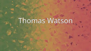 Thomas Watson