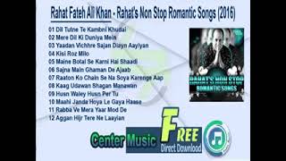 Rahat Fateh Ali Khan Full Album - Rahat's Non Stop Romantic Songs (2016)