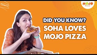 Did you know? Soha loves MOJO Pizza.