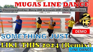 #DEMO  #SOMETHING JUST LIKE THIS  #2024 #remix #linedance Choreo: Barry & Liswati (INA) - Mar 2024