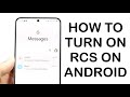 How To Enable RCS Messaging On Android! (2024)