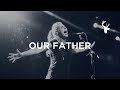 Our Father + Spontaneous - Jenn Johnson | Moment