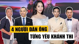 4 Người Đàn Ông Từng Đi Qua Cuộc Đời Khánh Thi: Chí Anh Mối Tình 11 Năm Phan Hiển Hạnh Phúc Viên Mãn