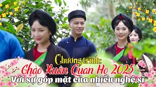 Chương Trình CHÀO XUÂN QUAN HỌ 2025 Với Sự Góp Mặt Của Nhiều Nghệ Sĩ - LK Quan Họ Hay Nhất Hiện Nay