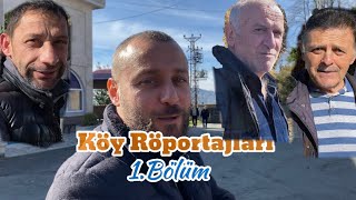 Köy Röportajları (1.Bölüm)