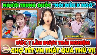 Người Trung Quốc GHEN TỊ RA MẶT Khi Xem Video Chợ Tết Ở Việt Nam, Ước Một Lần Được Trải Nghiệm