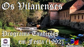 Documentário ''Os Vilanenses'' (1992)