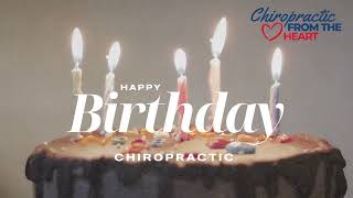 Have you heard?Happy Birthday Chiropractic!