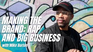Making the Brand: Creative Uses Rap to Build Big Business