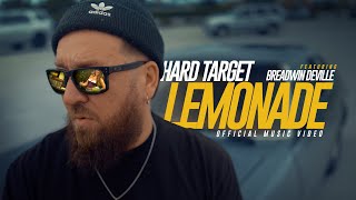 Hard Target x Breadwin Deville - Lemonade (Official Music Video)