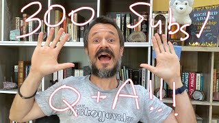 300 Subscribers Q A