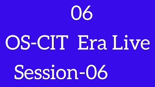 OS-CIT SESSION-06