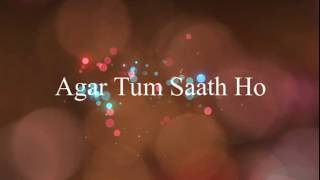 Agar Tum Saath Ho | Lyrics | English Meaning and Translation