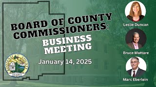 1/14/2025 Board of County Commissioners: Business Meeting