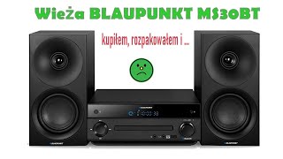 😞Wieża BLAUPUNKT MS30BT - 👎 dlaczego ją zwróciłem do sklepu?