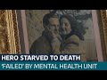 War hero starved to death under care of Essex mental health services, family says | ITV News