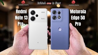 Redmi Note 13 Pro Plus 5G vs Motorola Edge 50 Pro  Full comparison ⚡Which one is Best