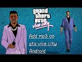 how to add mp3 in gta vice city android