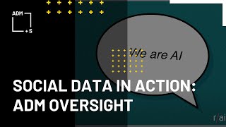 We are AI: Towards Robust Public Participation in ADM Oversight - Social Data in Action