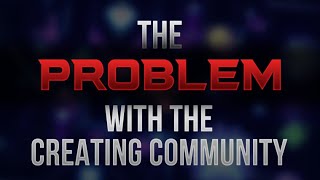 The Problem(s) with the Creating Community