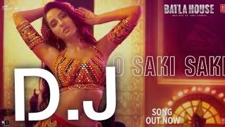 D.J music, O saki saki full song with DJ remix, Neha kakkar song
