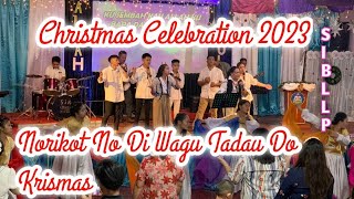 NORIKOT NO DI WAGU TADAU DO KRISMAS || Christmas Celebration SIBLLP