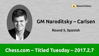 GM Naroditsky-Carlsen - Titled Tuesday Chess.com 2017.2.7 - R5