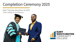 SUNY WCC Completion Celebration - Fall 2025 - 4:00 p.m.