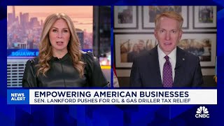 Sen. Lankford on push for oil \u0026 gas driller tax relief, GOP policy priorities and Trump tariffs