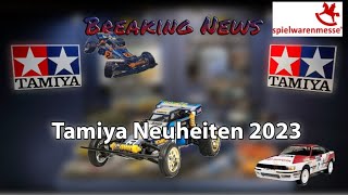 Breaking News - Tamiya Neuheiten 2023 - Spielwarenmesse Nürnberg