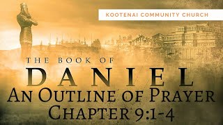 An Outline of Daniel's Prayer (Daniel 9:1-4)