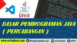 Belajar Dasar Pemrograman Java #6 | IF & IF-ELSE (Percabangan Sesi 1)