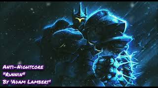 Runnin (Adam Lambert) | anti-nightcore