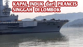 kapal INDUK FRENCH WARSHIP singgah diLombok #kapalperang #prancis @fikrialialifikri