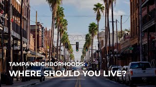 Best Tampa Neighborhoods Explained | Where to Live in Tampa Bay