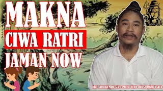 MAKNA SIWA RATRI JAMAN NOW - BliToetTV