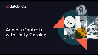 Access Controls with Unity Catalog