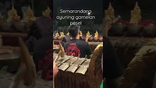 AYUNING GAMELAN PESEL - SEMARANDANA SEKEHE GONG BRAHMA KUMARA