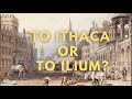 To Ithaca or To Ilium?