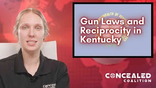 2022 Gun Laws and Concealed Carry Reciprocity in Kentucky