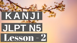 JLPT N5 Kanji Lesson#2