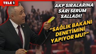 Yeni Yol Partili vekil Meclis'te sarı serum konusunu açınca AKP'liler lafa atladı! Tansiyon yükseldi