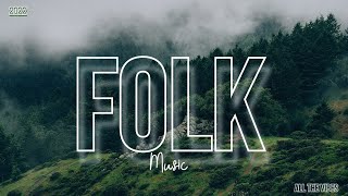 Folk Music Mix - Hit Playlist | New | 2022 | Indie | Acoustic | Singer | Songwriter | Lyrics