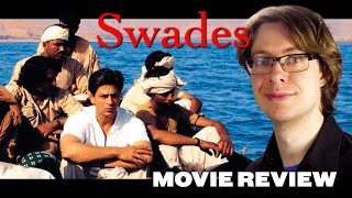 Swades (2004) - Movie Review | Shah Rukh Khan | Ashutosh Gowariker